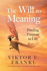 The Will to Meaning - Viktor E. Frankl, Atlantic Books 1