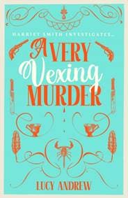 A Very Vexing Murder - Lucy, PhD Andrew, Atlantic Books 1
