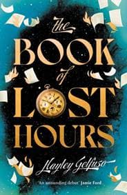 The Book of Lost Hours - Hayley Gelfuso, Atlantic Books 1