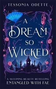 A Dream So Wicked - Tessonja Odette, Bonnier Books Ltd 1