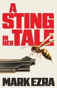 A Sting in Her Tale - Mark Ezra, Bedford Square Publishers 1