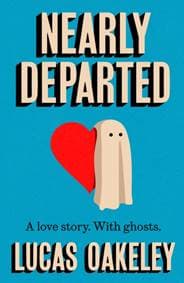Nearly Departed - Lucas Oakeley, Bedford Square Publishers 1