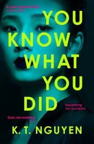 You Know What You Did - K. T. Nguyen, Bedford Square Publishers