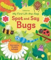 My First Lift-the-flap Spot and Say Bugs - Alice Beecham, Usborne Publishing Ltd