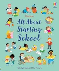 All About Starting School - Felicity Brooks, Usborne Publishing Ltd 1