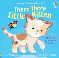 There There Little Kitten - Anna Milbourne, Usborne Publishing Ltd 1