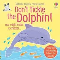 Dont Tickle the Dolphin! - Sam Taplin, Usborne Publishing Ltd 1