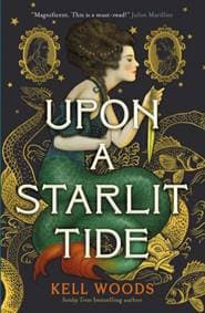 Upon a Starlit Tide - Kell Woods, Titan Books Ltd 1