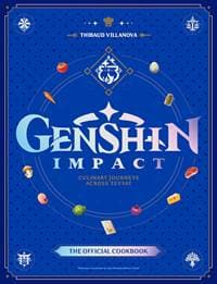 Genshin Impact Official Cookbook: Culinary Journeys Across Teyvat - Thibaud Villanova, Titan Books Ltd