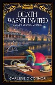 Death Wasnt Invited: A Junes Journey Mystery - Carlene O'Connor, Titan Books Ltd