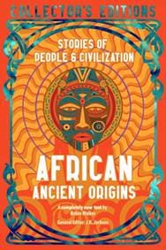 African Ancient Origins - Robin Walker, Flame Tree Publishing 1