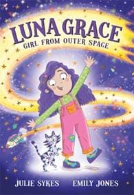 Luna Grace: Girl from Outer Space - Julie Sykes, Bonnier Books Ltd