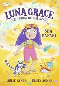 Luna Grace: Girl from Outer Space - Sea Safari - Julie Sykes, Bonnier Books Ltd