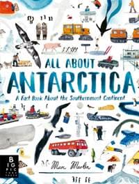 All About Antarctica - Marc Martin, Bonnier Books Ltd 1