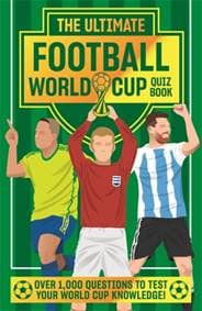 The Ultimate Football World Cup Quiz Book - Emily Stead, Bonnier Books Ltd