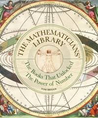 The Mathematicians' Library - Thomas K. Briggs, Quarto Publishing PLC 1