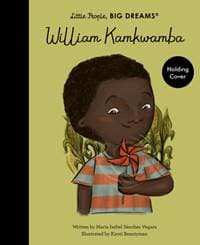William Kamkwamba - Maria Isabel Sanchez Vegara, Quarto Publishing PLC