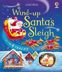 Wind-Up Santas Sleigh - Fiona Watt, Usborne Publishing Ltd 1