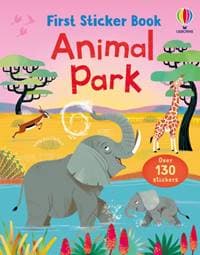 First Sticker Book Animal Park - Caroline Young, Felicity Brooks, Usborne Publishing Ltd 1
