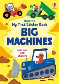 My First Sticker Book Big Machines - Jane Bingham, Hannah (EDITOR) Watson, Usborne Publishing Ltd 1
