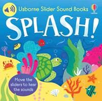 Slider Sound Books: Splash! - Sam Taplin, Usborne Publishing Ltd 1