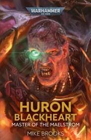 Huron Blackheart: Master of the Maelstrom - Mike Brooks, Games Workshop Ltd 1