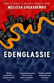 Edenglassie - Melissa Lucashenko, Oneworld Publications