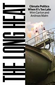 The Long Heat - Andreas Malm, Wim Carton, Verso Books
