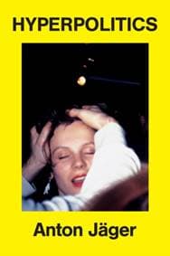 Hyperpolitics - Anton Jager, Verso Books 1
