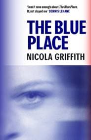 The Blue Place - Nicola Griffith, Canongate Books 1