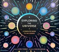 Exploring the Universe - Isabel Thomas, Phaidon Press Ltd