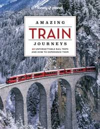 Amazing Train Journeys 2 - Lonely Planet, Lonely Planet Global Limited