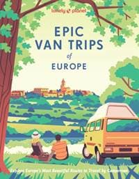 Lonely Planet Epic Van Trips of Europe - Lonely Planet, Lonely Planet Global Limited
