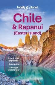 Lonely Planet Chile & Rapa Nui (Easter Island) - Lonely Planet, Mark Johanson, Isabel Albiston, Bailey Freeman, Kevin Raub, Wendy Yanagihara, Lonely Planet Global Limited