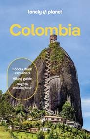 Lonely Planet Colombia - Lonely Planet, Alex Egerton, John Garry, Jackie Gutierrez-Jones, Manuel Rueda, Laura Watilo Blake, Lonely Planet Global Limited
