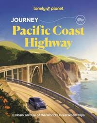 Lonely Planet Journey Pacific Coast Highway - Lonely Planet, Margot Bigg, Sharael Kolberg, Amelia Mularz, Lonely Planet Global Limited 1