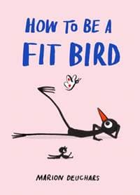 How to be a Fit Bird - Marion Deuchars, Thames & Hudson Ltd