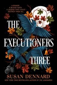 The Executioners Three - Susan Dennard, Daphne Press