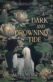 A Dark and Drowning Tide - Saft Allison, Daphne Press 1