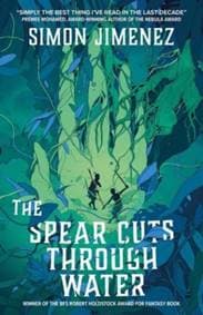 The Spear Cuts Through Water - Simon Jimenez, Rebellion Publishing Ltd. 1