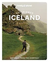 Lonely Planet Experience Iceland - Lonely Planet, Anthony Ham, Alexis Averbuck, Jade Bremner, Mary Fitzpatrick, Lonely Planet Global Limited