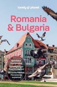 Lonely Planet Romania & Bulgaria - Lonely Planet, Mark Baker, Shaun Busuttil, Leonid Ragozin, Monica Suma, Lonely Planet Global Limited