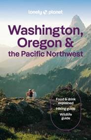 Lonely Planet Washington, Oregon & the Pacific Northwest - Lonely Planet, Margot Bigg, Brett Atkinson, Bianca Bujan, Sarah Etinas, Brandon Fralic, Alex Leviton, Becky Ohlsen, Britany Robinson, Lonely Planet Global Limited 1