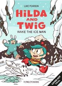 Hilda and Twig: Wake the Ice Man - Luke Pearson, Flying Eye Books 1