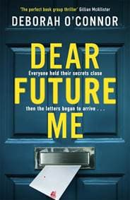 Dear Future Me - Deborah O'Connor, Zaffre 1