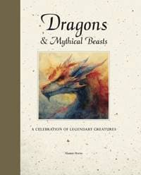 Dragons & Mythical Beasts - Alastair Horne, Amber Books Ltd 1