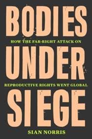 Bodies Under Siege - Sian Norris, Verso Books 1