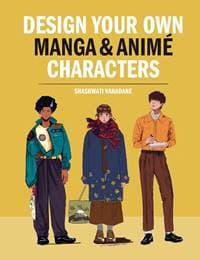 Design Your Own Manga & Anime Characters - Shashwati Vahadane, Octopus Publishing Group 1