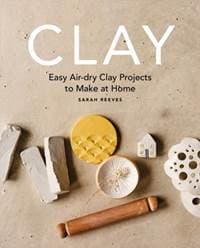 Clay - Sarah Reeves, Octopus Publishing Group 1