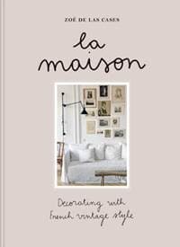 La Maison - Zoe de Las Cases, Octopus Publishing Group 1